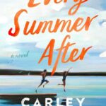 Every Summer After by Carley Fortune