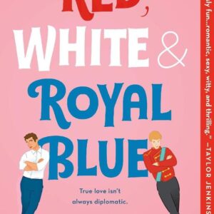 Red White & Royal Blue: A Novel By Casey Mcquiston