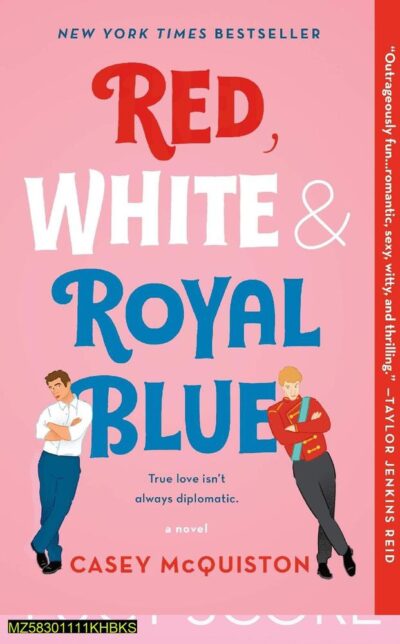 Red White & Royal Blue: A Novel By Casey Mcquiston